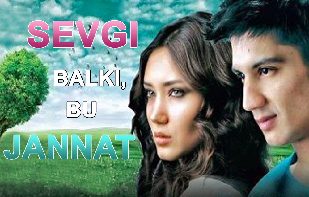 Постер Sevgi, Balki bu Jannat / Севги, Балки бу Жаннат (Yangi Uzbek kino 2015)