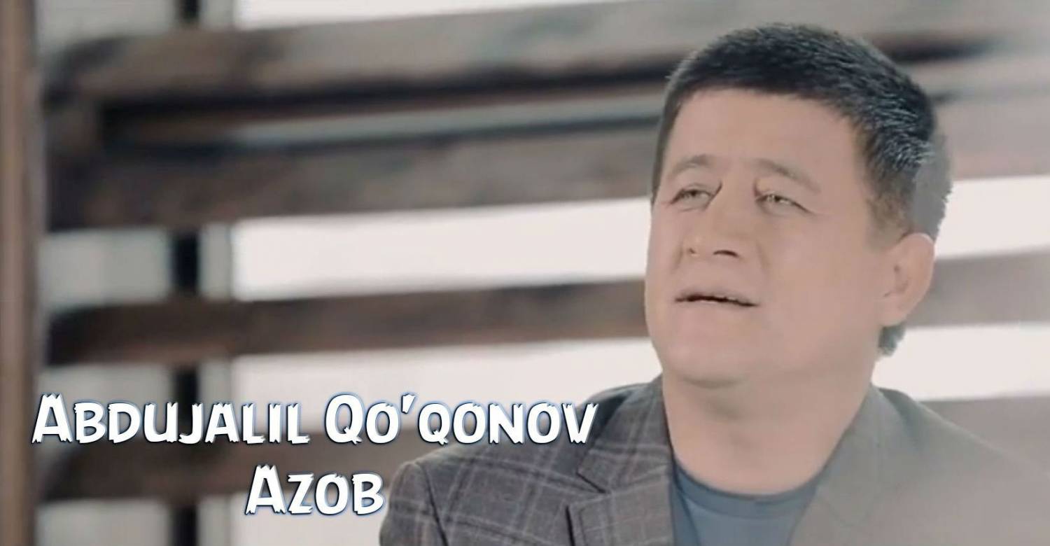Постер Abdujalil Qo'qonov - Azob (Official Clip 2015)